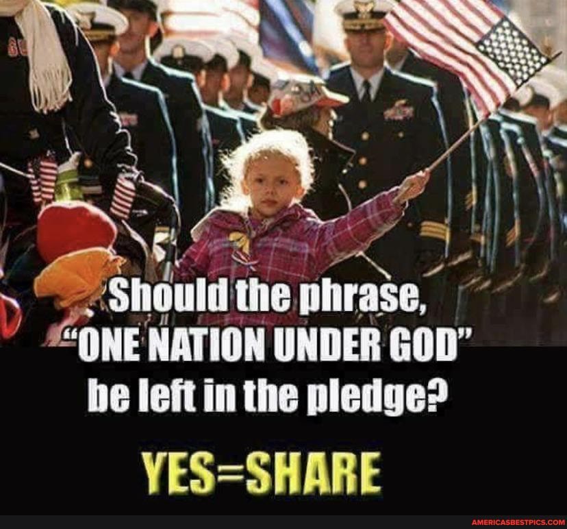 the
"ONE NAT ION UNDER GOD" he left in the pledge?