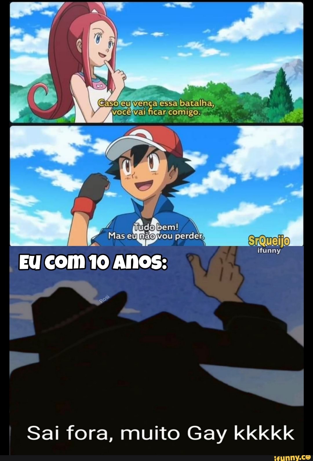 ojeujvença'essa batalha,
Vai comigo.
bem! vou
EU COM 10 ANOS:
I Sai fora, muito Gay kkkkk