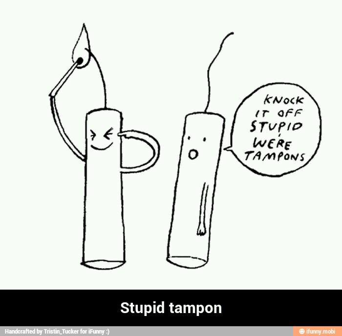 Knock
OFF
Stupid tampon - Stupid tampon