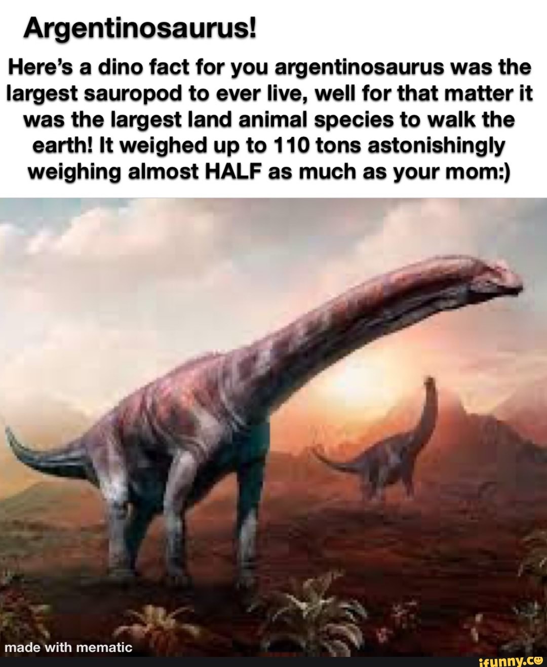 Argentinosaurus! Here's a dino fact for you argentinosaurus was the