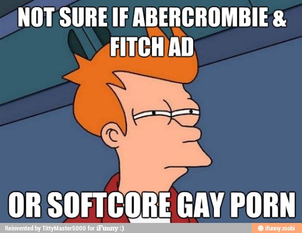 NOT SURE IF ABERCROMBIE OR SOFTCORE GAY PORN