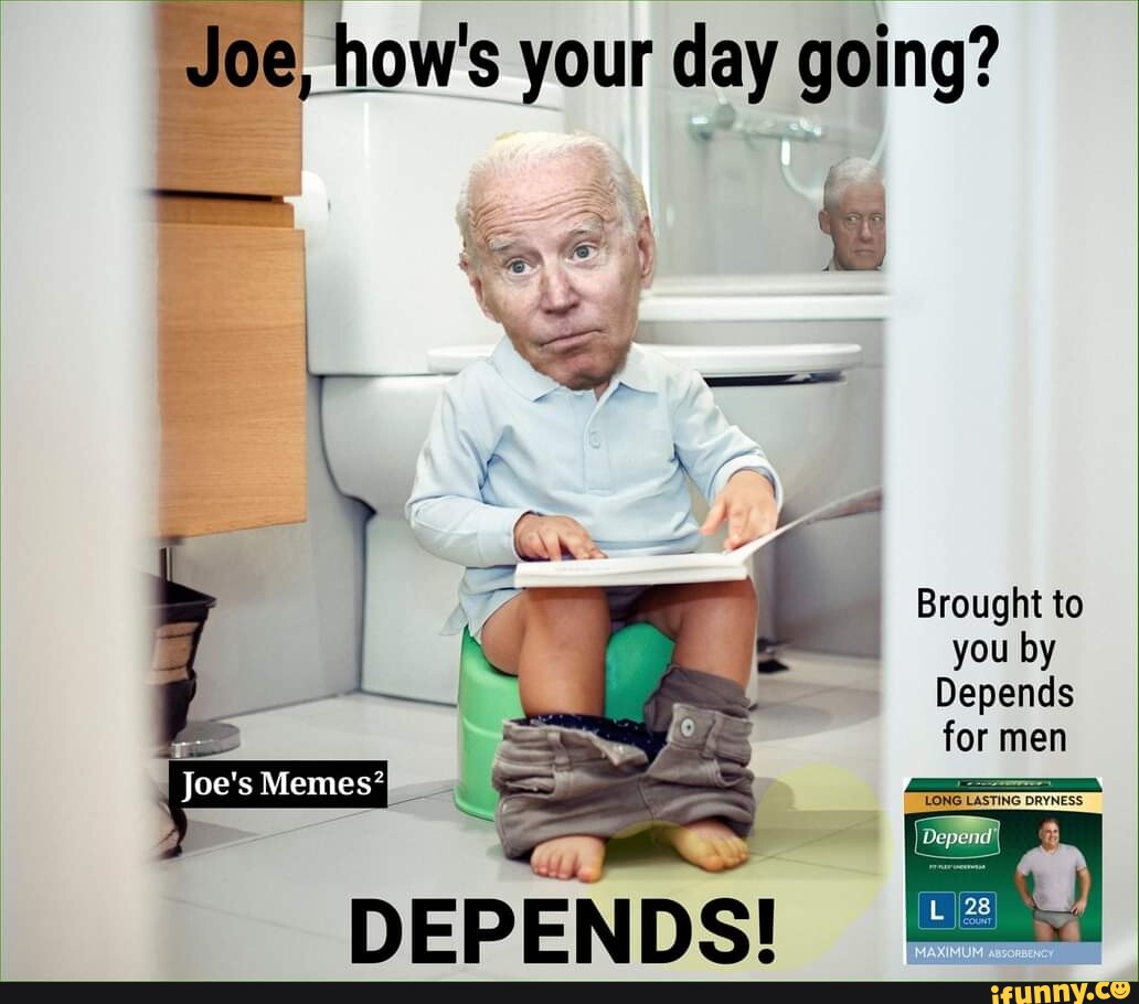 Joe, how's your day going? '@e s Brought to you by Depends for men ...