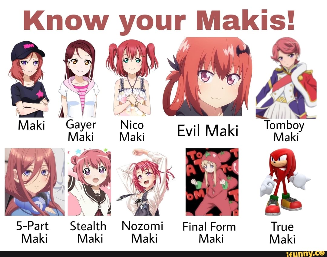 Know Your Makis 5 Part Stealth Nozomi Final Form True Maki Maki Maki Maki Maki Ifunny