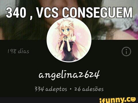 "340
VCS CONSEGUEM
334 adeptos 26 adesões