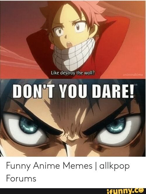 Anime meme Party. - Forums 