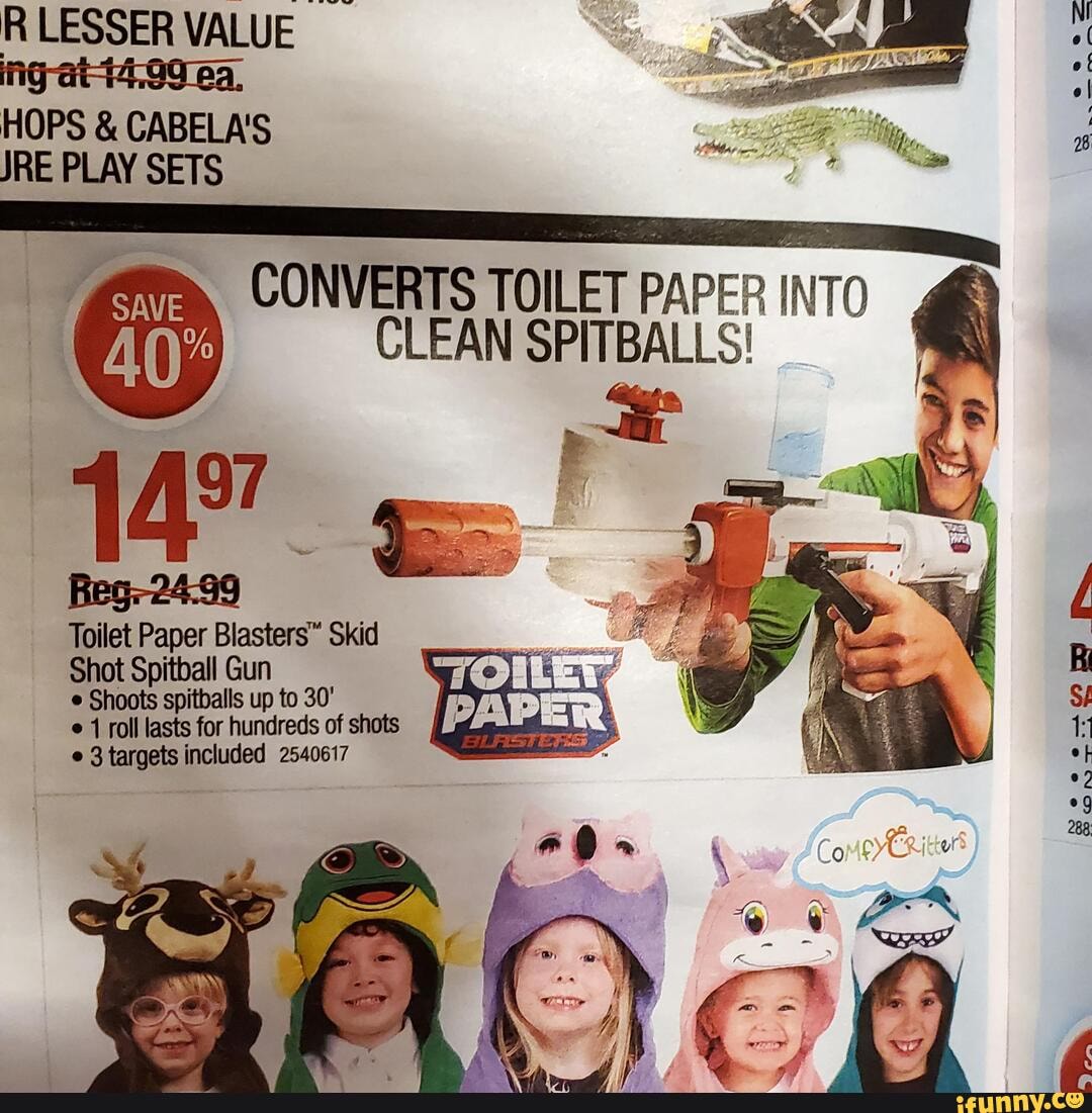 LESSER VALUE ea, HOPS & CABELA'S JRE PLAY SETS CONVERTS TOILET PAPER IN