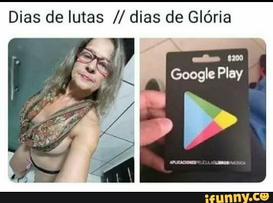 Dias de lutas dias de Glória
Google Pley