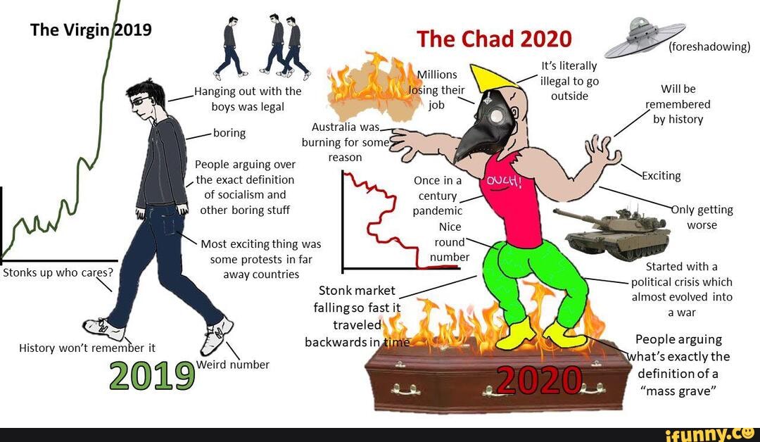 The The Chad 2020 H the illegal to go will be janging out wi e butside boys was legal job