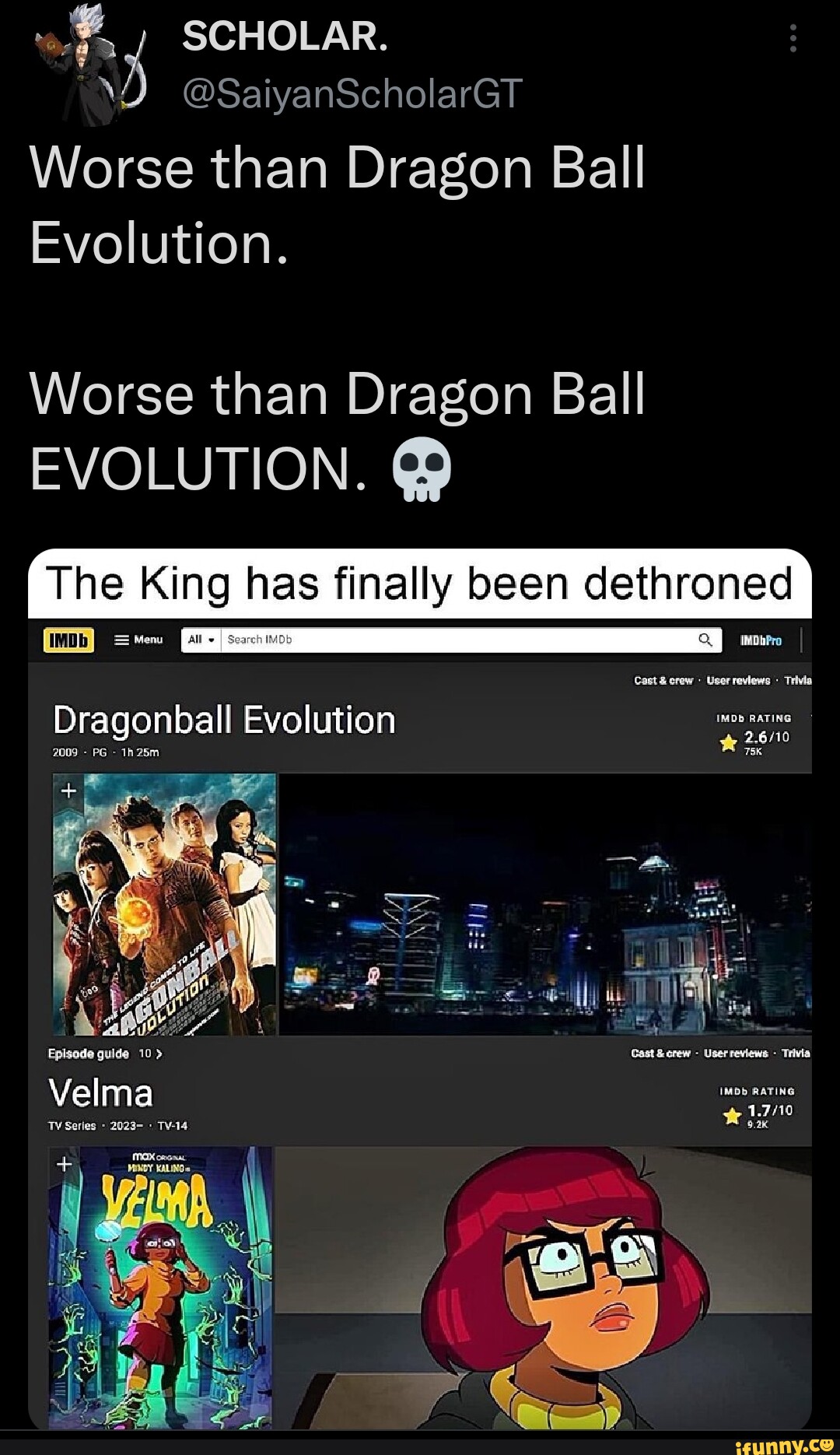 SCHOLAR. ND @SaiyanScholarGT Worse than Dragon Ball Evolution. Worse than  Dragon Ball EVOLUTION. The King has
