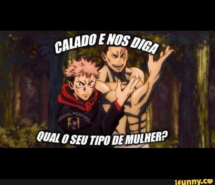 GAADO ENOS
CUAL SEU TIPO DE MULHEB?