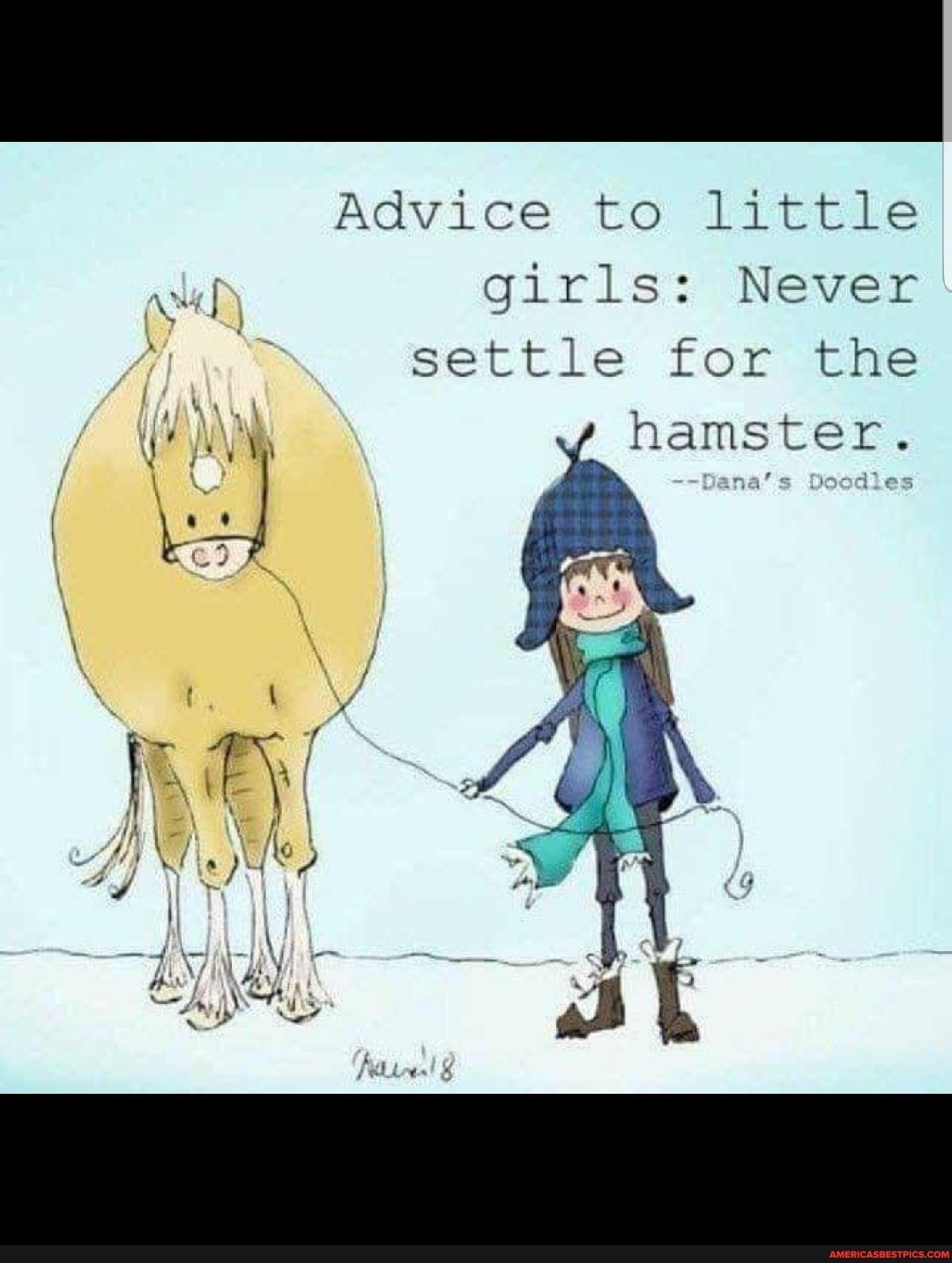 Advice to little girls: Never settle for the hamster.
