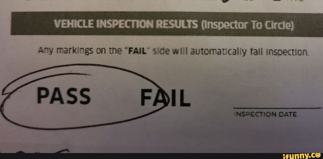 VEHICLE INSPECTION RESULTS (inspector To Circie) Any Markings on the