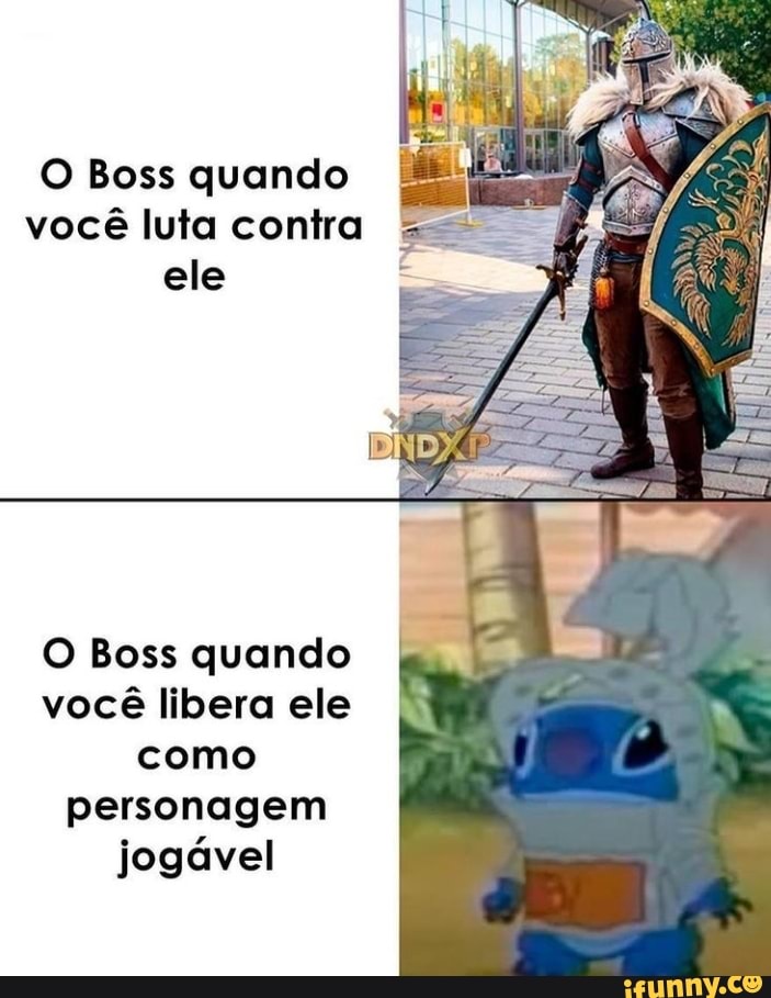 O Boss quando você luta contra ele
O Boss quando você libera ele como personagem
jogável