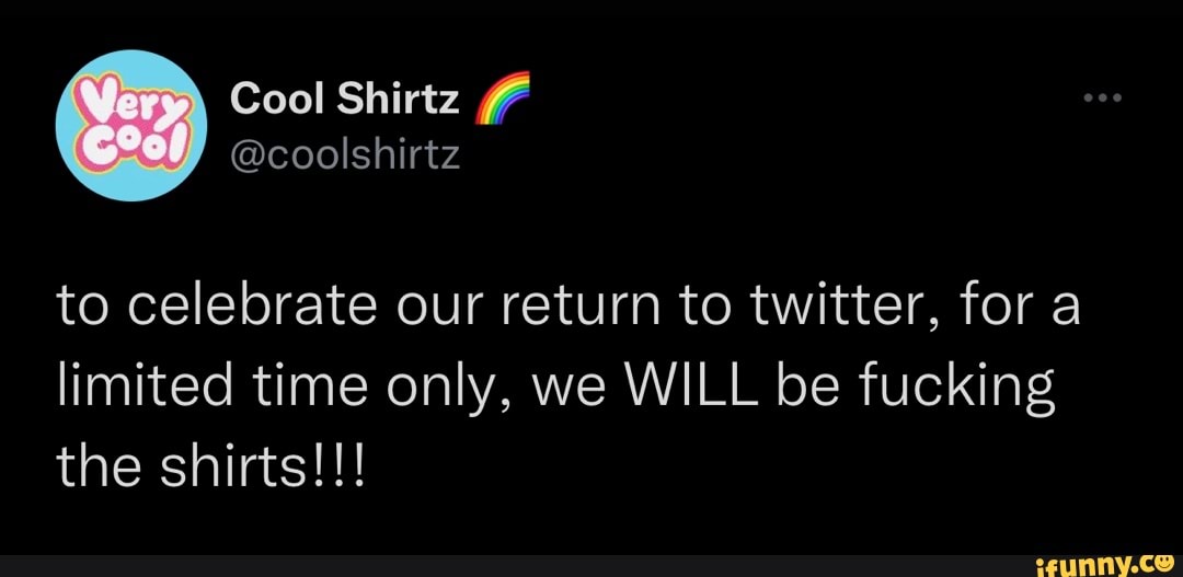 Cool Shirtz to celebrate our return to twitter, for a limited time only