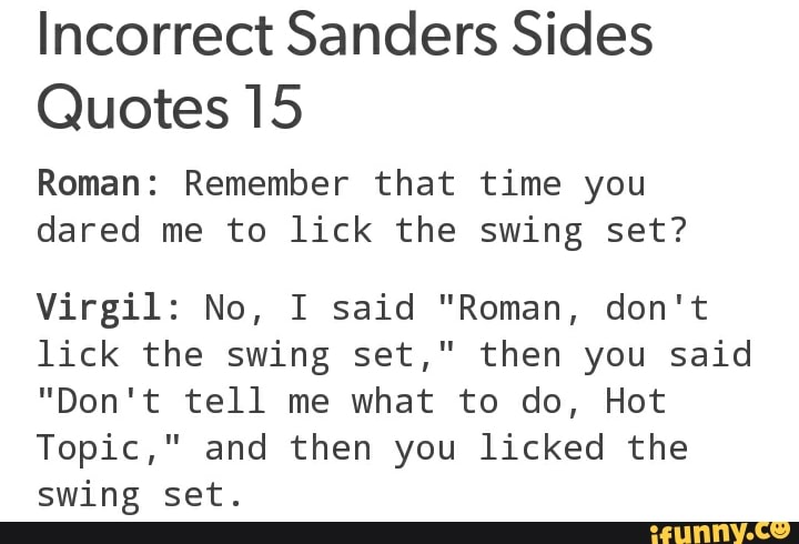 Incorrect Sanders Sides Quotes15 Roman Remember That Time