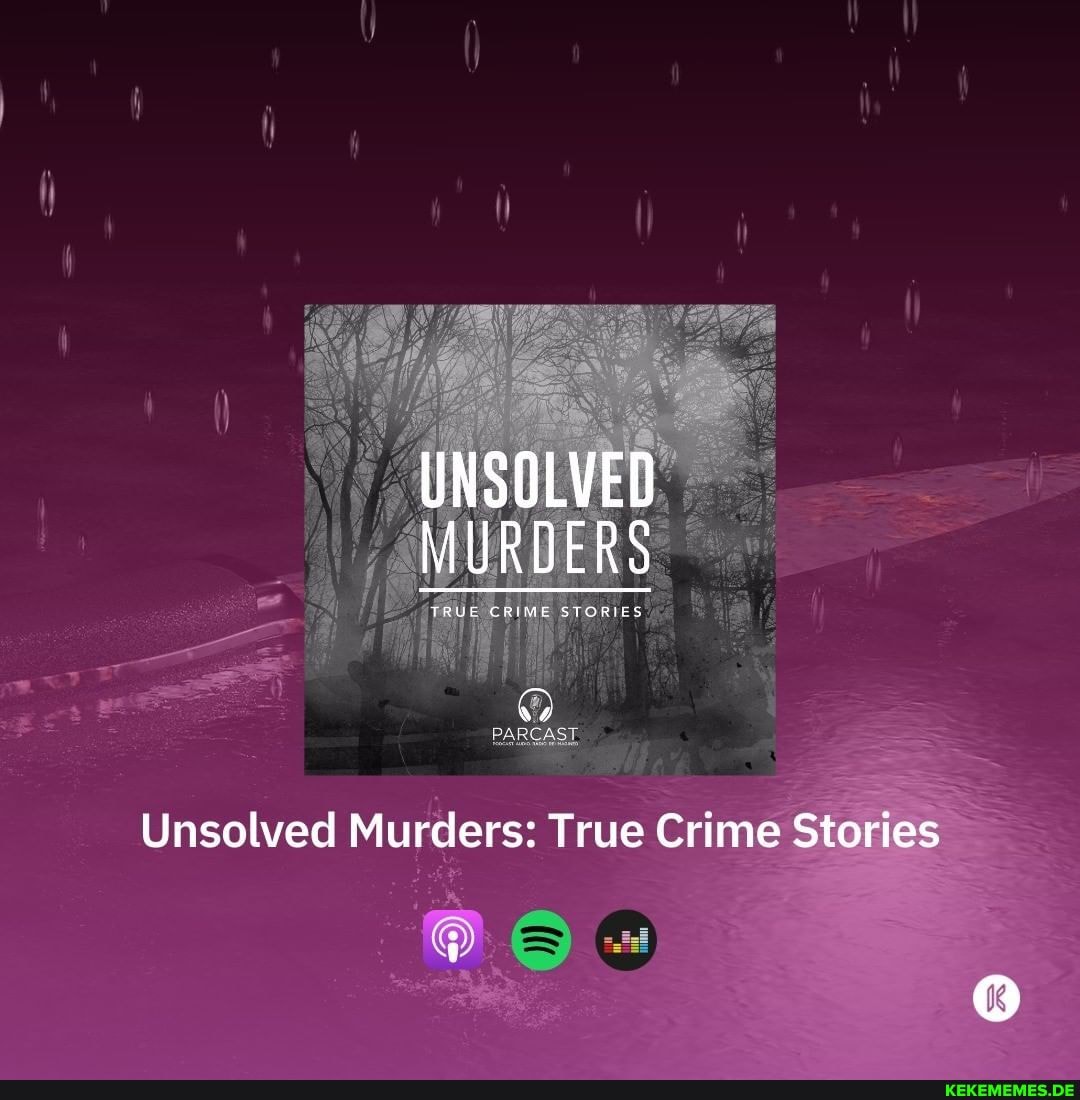 UNSOLVED MURDERS
Unsolved Murders: True Crime Stories