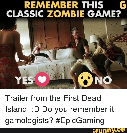REMEMBER THIS 5 CLASSIC ZOMBIE GAME? Trailer from the First Dead Island