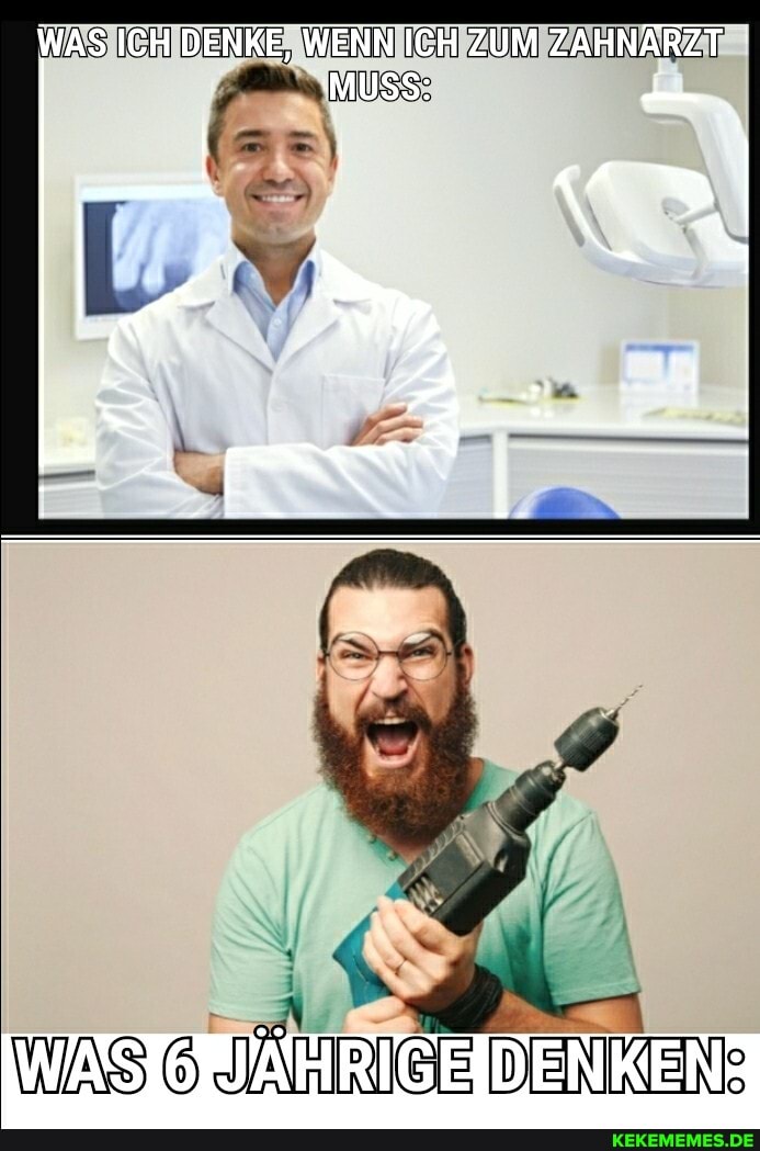 WAS ICH DENKE, WENN ICH ZUM ZAHNÄRZT
DENKENS