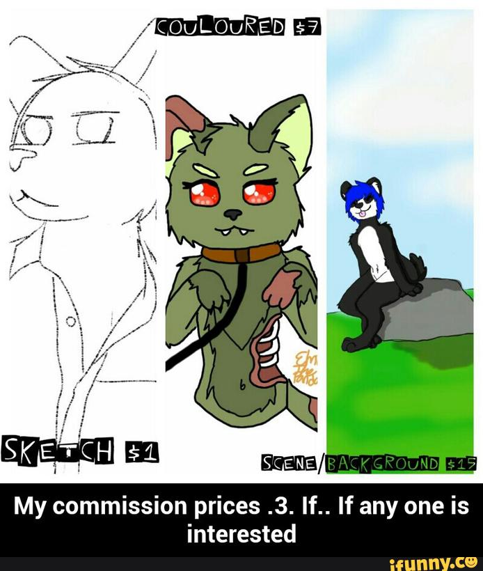 My commission prices .3. If.. If any one is
interested - My commission prices .3. If.. If any one is interested
