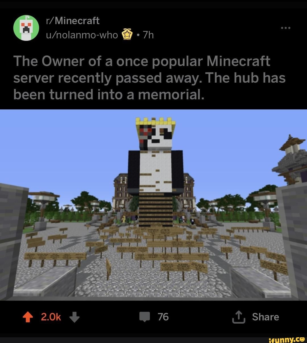 U Nolanmo Who ª The Owner Of A Once Popular Minecraft Server Recently Passed Away The Hub Has Been Turned Into A Memorial Ifunny