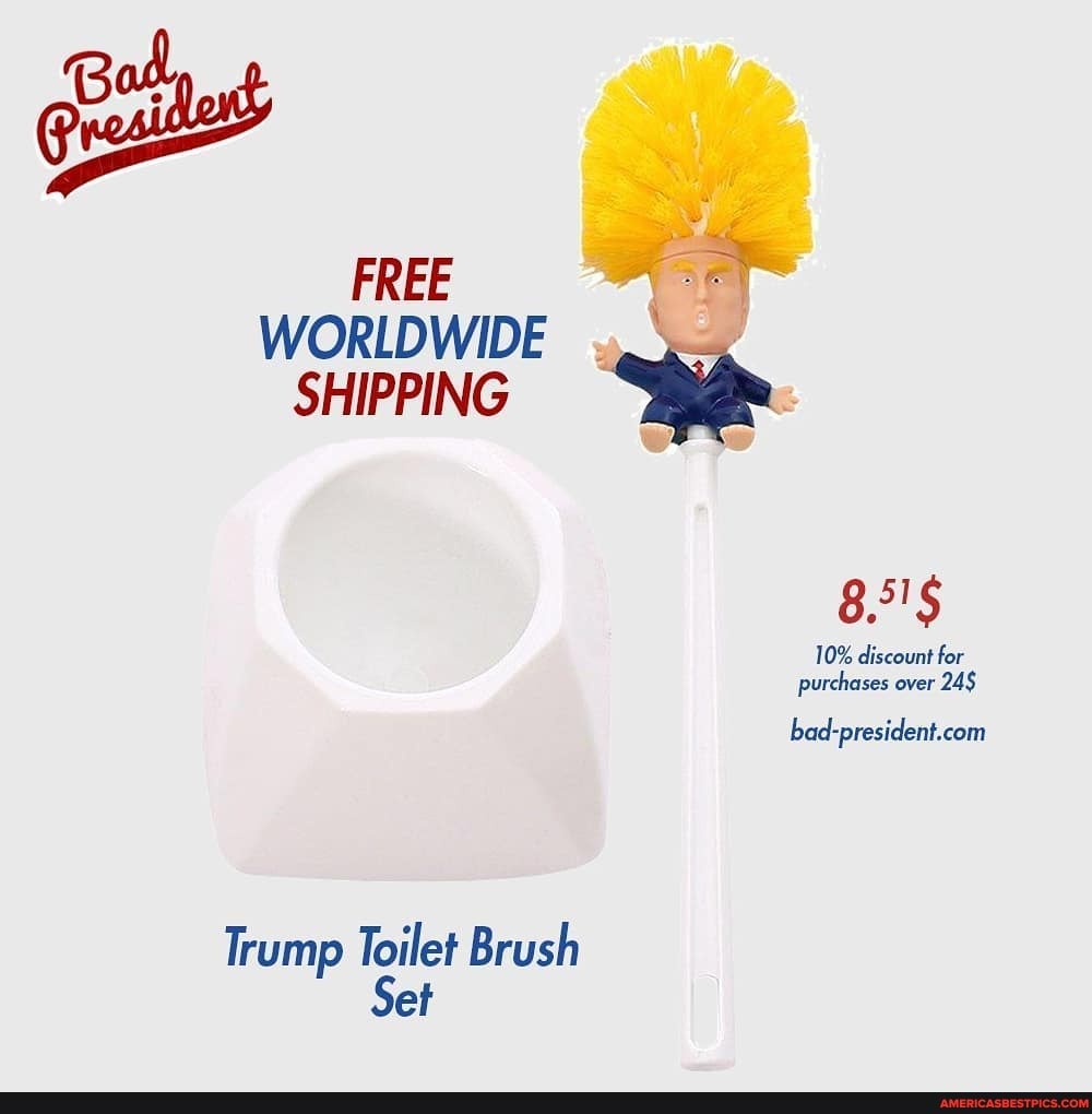SHIPPING
8 51
10% discount for purchases over 24$
Trump Toilet Brush
Set