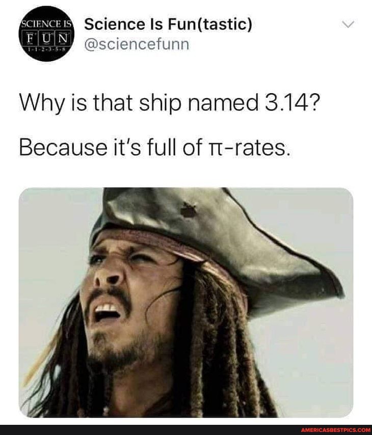 Why is that ship named 3.14?
Because It's full of t-rates.