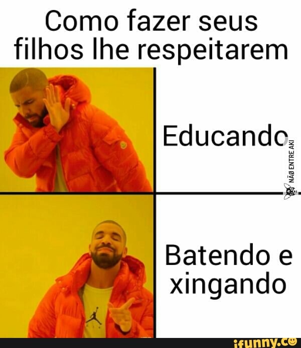Como fazer seus
filhos lhe respeitarem
Educando,
I
Batendo e
xingando