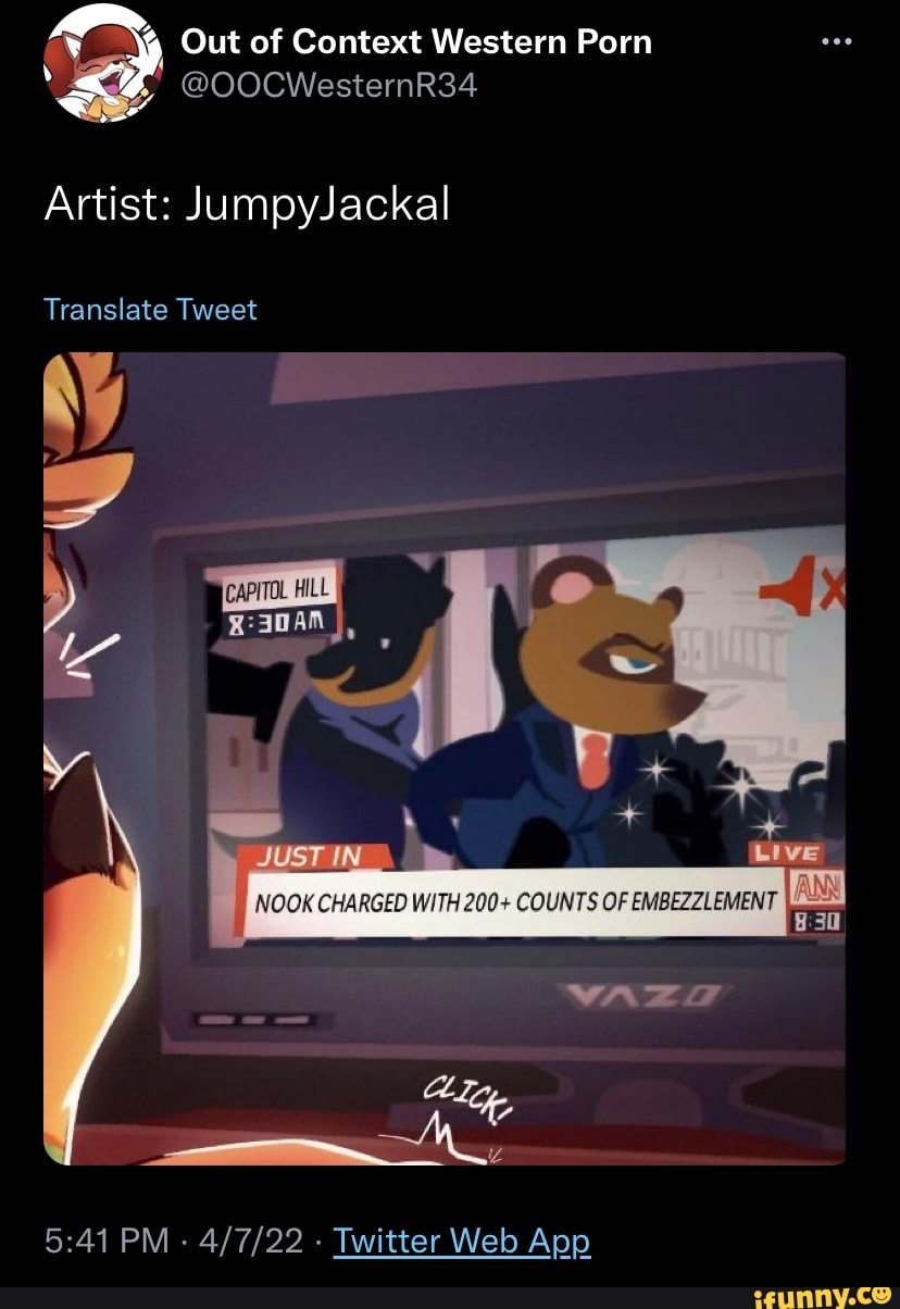 Out of Context Western Porn @00CWesternR34 Artist: Jumpylackal Translate  Tweet ty MOOK CHARGED COUNTS OF - iFunny