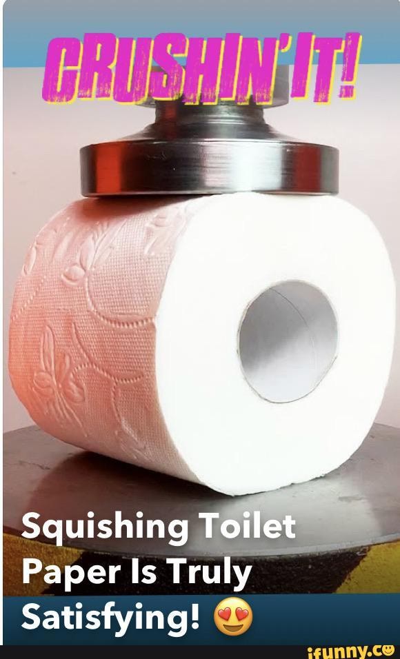Squishing Toile
Is Truly