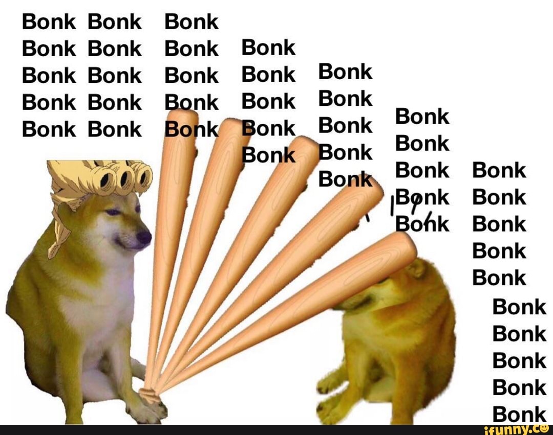 Bonk Bonk Bonk Bonk Bonk Bonk Bonk Bonk Bonk Bonk Bonk Bonk Bonk Bonk Bonk  Bonk Bonk Bonk Bonk Bonk Bonk Bonk Bonk Bonk Bonk Bonk Bonk Bonk - iFunny