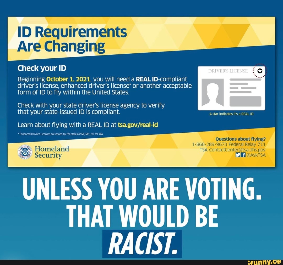 Are Changing Check your ID Beginning October 1, 2021, you will need a