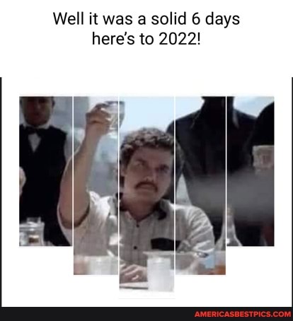 Well it was a solid 6 days here's to 2022!