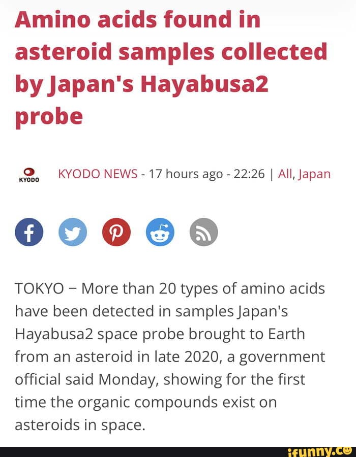 Amino acids found in asteroid samples collected by Japan's Hayabusa2 probe KYODO NEWS 17 hours