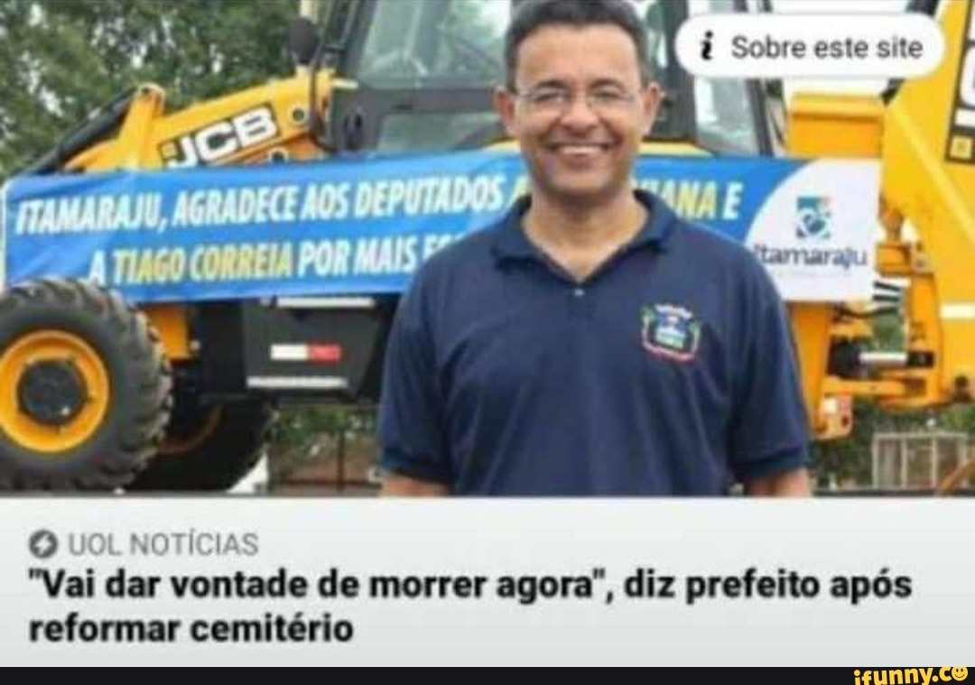 NOTÍCIA O
"Vai dar vontade de morrer agora", diz prefeito após
reformar cemitério