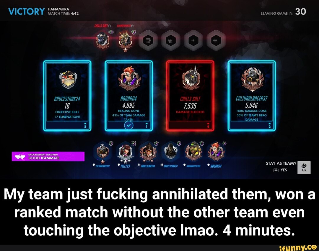 My team just fucking annihilated them, won a
ranked match without the other team even
touching the objective Imao. 4 minutes. - My team just fucking annihilated them, won a ranked match without the other team even touching the objective lmao. 4 minutes.
