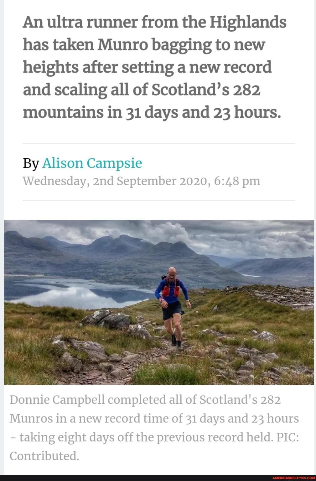An ultra runner from the Highlands has taken Munro bagging to new heights after setting a new record and scaling all of Scotland's 282 mountains in 31 days and 23 hours.
By Alison Campsie
Wednesday, September 2020, pm
Donnie Campbell completed all of Scotland's 282
Munros in a new record time of 31 days and 23 hours
- taking eight days off the previous record held. PIC:
Contributed.