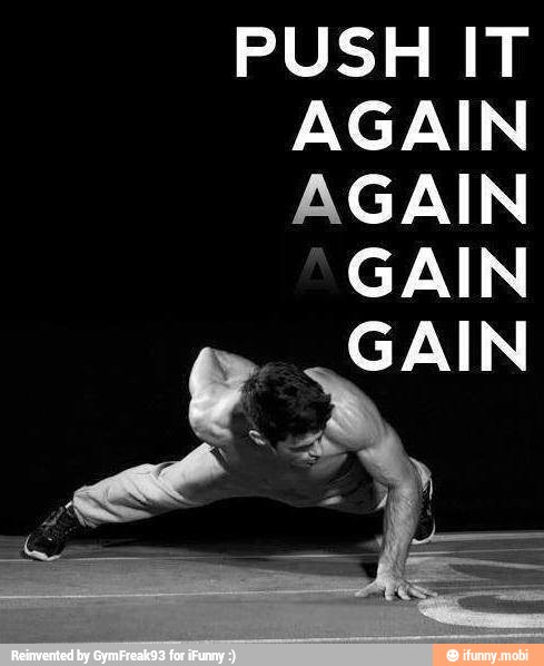 PUSH IT
AGAIN
AGAIN
