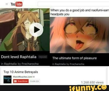 When you do a good job and naofumi-sam
headpats you