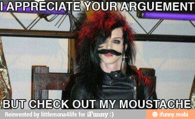 OUT MY
MOUSTACHE! SHEGK