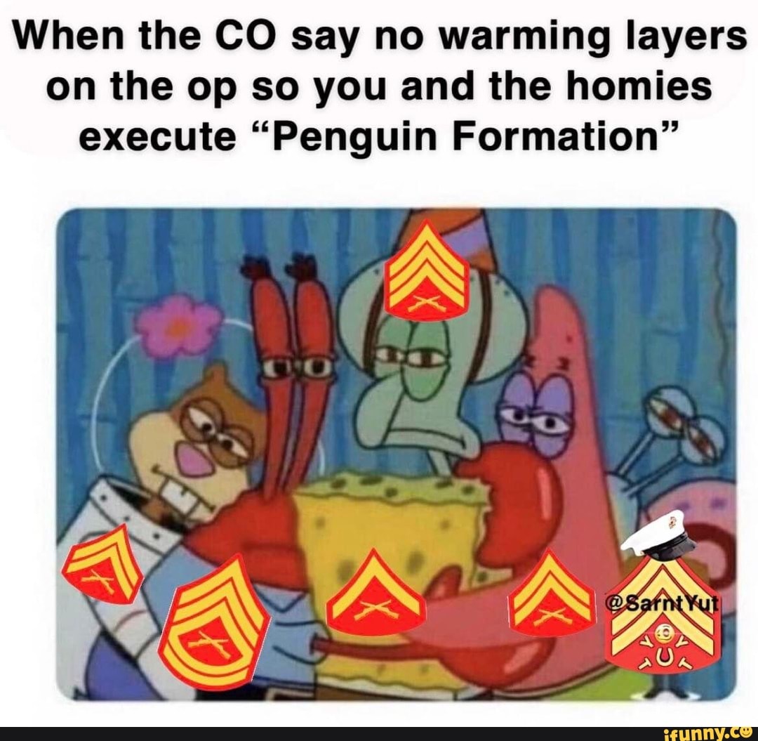When the CO say no warming layers on the op so you and the homies