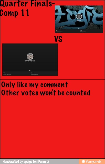 Only like my comment
Other votes wont
be counted
