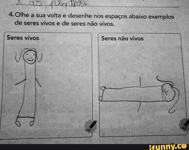 UOT
4.Olhe a sua volta e desenhe nos espacos abaixo exemplos
de seres vivos e de seres não vivos.
Seres não vivos