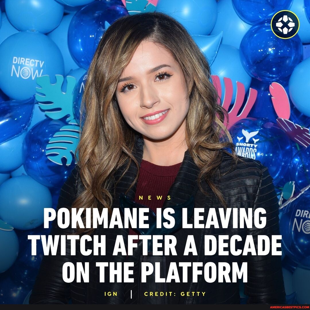 Imane “Pokimane” Anys took to social media to announce the "end of an