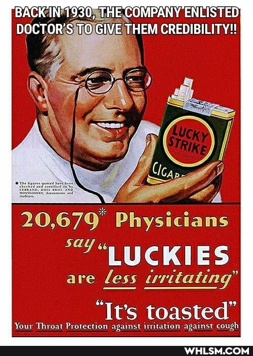BACK IN 1930, THE COMPANY ENLISTED
DOCTOR'S TO GIVE THEM CREDIBILITY"!
20,679" Physicians
UCKIES
are less irvitatin
"It's toasted"
Your Throat Protection against irritation against cough