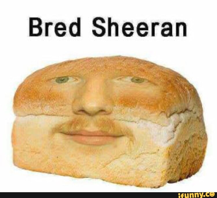 Bred Sheeran )