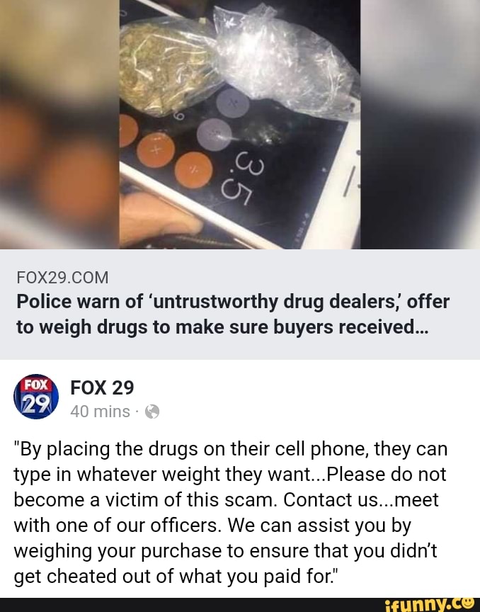 f0x29-com-police-warn-of-untrustworthy-drug-dealers-offer-to-weigh