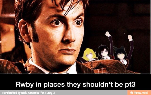 Rwby in places they shouldn't be pt3 - Rwby in places they shouldn't be pt3