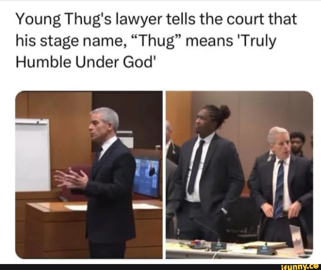 YoungThug lawyers word play on the meaning T.H.U.G is top tier