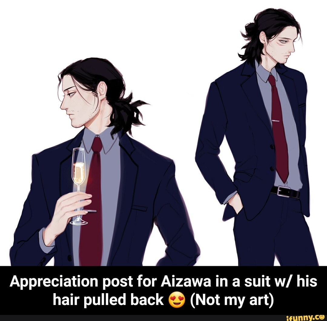 Appreciation post for Aizawa in a suit w/ his hair pulled back @9 (Not ...