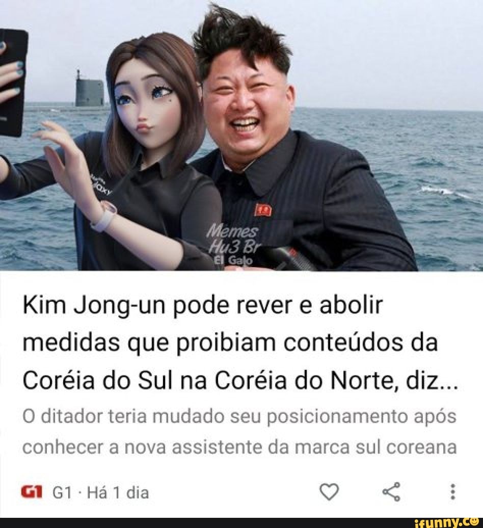Kim Jong-un pode rever e abolir medidas que proibiam conteúdos da
Coréia do Sul na Coréia do Norte, diz...
O ditador teria mudado seu posicionamento após
conhecer a nova assistente da marca sul coreana
G1-Há1 dia Q
